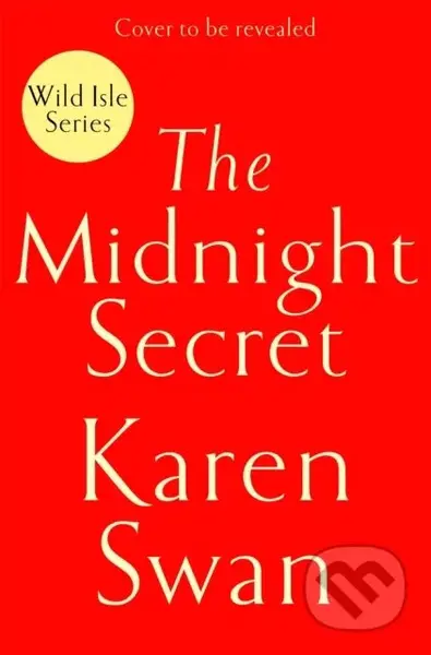 The Midnight Secret (The epic, romantic conclusion to the Wild Isle Series . . .) - kniha z kategorie Romantika