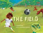 The Field - Baptiste Paul, Jacqueline Alcantara - kniha z kategorie Pro děti