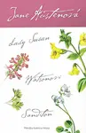 Lady Susan, Watsonovi, Sanditon - Jane Austenová