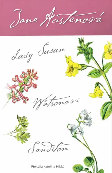 Lady Susan, Watsonovi, Sanditon - Jane Austenová