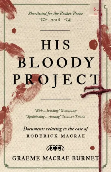 His Bloody Project - Burnet Graeme Macrae