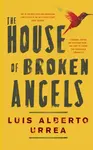 The House of Broken Angels - Luis Alberto Urrea