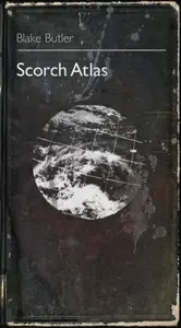 Scorch Atlas - Blake Butler