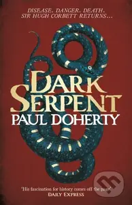Dark Serpent (Hugh Corbett Mysteries, Book 18) (A gripping medieval murder mystery) - kniha z kategorie Společenská beletrie