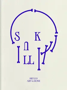 Skulls: Art In Bone