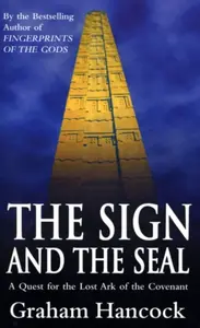The Sign And The Seal - Graham Hancock