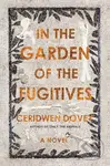 In the Garden of the Fugitives (A Novel) - Ceridwen Dovey - kniha z kategorie Společenská beletrie