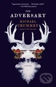 Adversary (A Novel) - Michael Crummey - kniha z kategorie Společenská beletrie