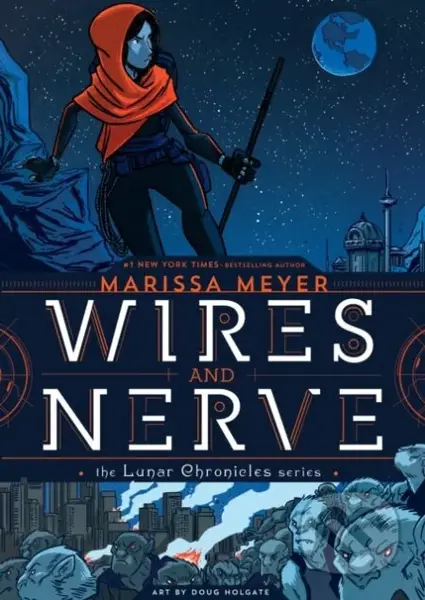 Wires and Nerve (Volume 1) - Marissa Meyer