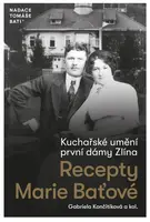 Kuchařské umění první dámy Zlína - Gabriela Končitíková