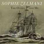 Sophie Zelmani: Ocean And Me - Sophie Zelmani, Sophie Zelmani