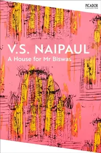 A House for Mr Biswas - V.S. Naipaul