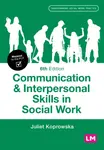 Communication and Interpersonal Skills in Social Work - Juliet Koprowska