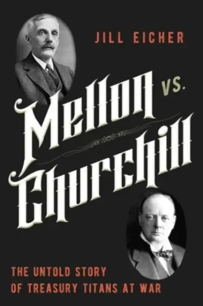 Mellon vs. Churchill - Jill Eicher