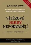Vítězové nikdy nepodvádějí - Jon M. Huntsman