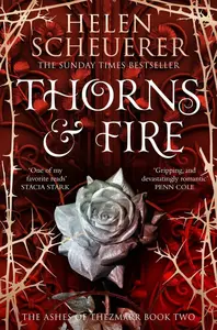 Thorns & Fire - Helen Scheuerer