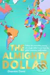 The Almighty Dollar (Follow the Incredible Journey of a Single Dollar to See How the Global Economy Really Works) - kniha z kategorie Byznys a…