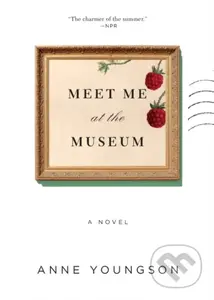 Meet Me at the Museum (A Novel) - Anne Youngson - kniha z kategorie Společenská beletrie