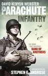 Parachute Infantry - David Webster