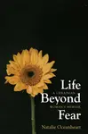 Life Beyond Fear - Natalie Oceanheart