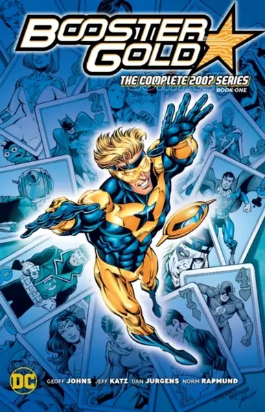 Booster Gold: The Complete 2007 Series Book One - Geoff Johns, Jeff Katz