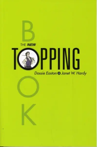 The New Topping Book - Dossie Easton, Janet W. Hardy