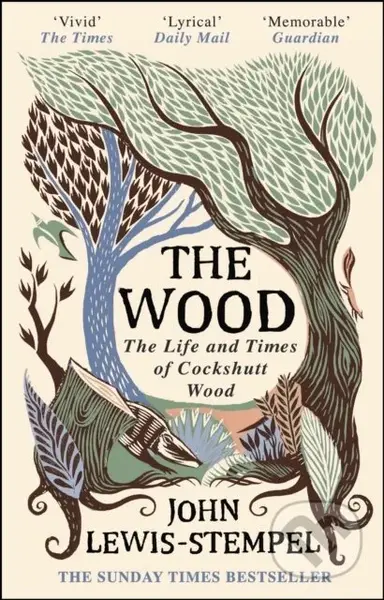 The Wood (The Life & Times of Cockshutt Wood) - John Lewis-Stempel - kniha z kategorie Ekologie