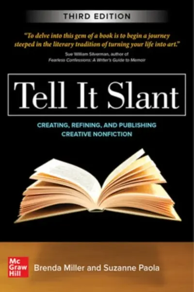 Tell It Slant, Third Edition - Brenda Miller, Suzanne Paola