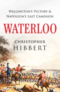 Waterloo - Christopher Hibbert