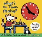 What's the Time, Maisy? - Lucy Cousins