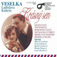 Veselka Ladislava Kubeše – Krásný sen