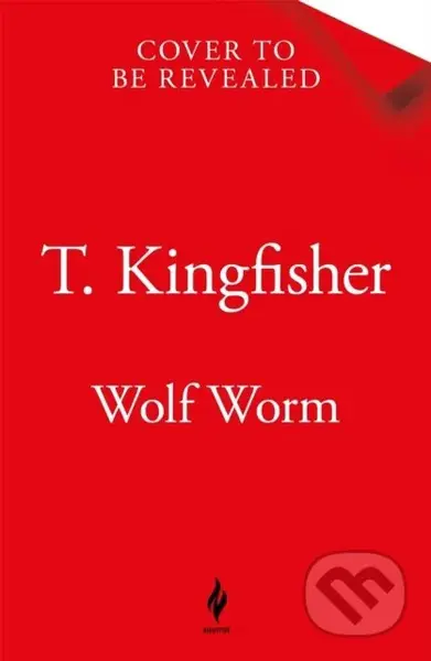 Wolf Worm - T. Kingfisher