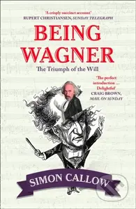 Being Wagner: The Triumph Of The Will (The Triumph of the Will) - kniha z kategorie Umění, design a architektura