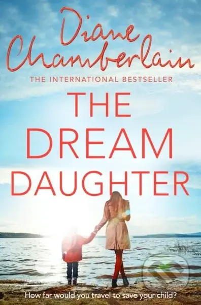 The Dream Daughter - Diane Chamberlain - kniha z kategorie Romantika