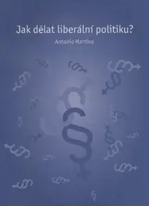 Jak dělat liberální politiku? (poškozená)