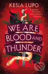 We Are Blood And Thunder - Kesia Lupo - kniha z kategorie Pro děti