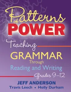 Patterns of Power, Grades 9-12 - Jeff Anderson, Holly Durham, Travis Leech