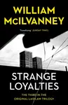 Strange Loyalties - William McIlvanney