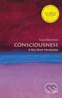 Consciousness (A Very Short Introduction) - Susan Blackmore - kniha z kategorie Humanitní a společenské vědy