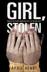 Girl, Stolen - April Henry