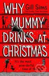 Why Mummy Drinks at Christmas - Gill Sims,Why Mummy Drinks at Christmas - Gill Sims