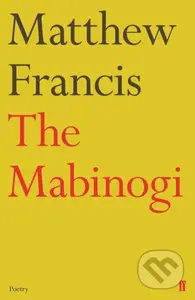 The Mabinogi - Matthew Francis - kniha z kategorie Poezie