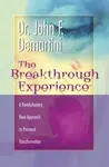 The Breakthrough Experience - Dr John F. Demartini