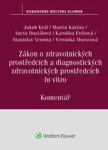 Zákon o zdravotnických prostředcích a diagnostických zdravotnických prostředcích - Jakub Král, Martin Kárász, Aneta Dostálová, Karolína Peštová, Stani