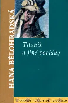 Titanik a jiné povídky (poškozená) - Hana Bělohradská