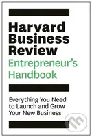 Harvard Business Review Entrepreneur's Handbook (Everything You Need to Launch and Grow Your New Business) - kniha z kategorie Byznys a management