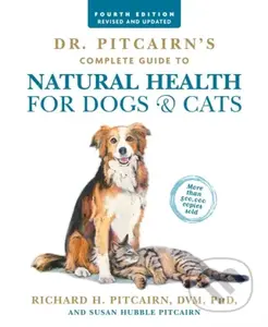 Dr. Pitcairn's Complete Guide to Natural Health for Dogs & Cats (4th Edition) - kniha z kategorie Zdraví a životní styl