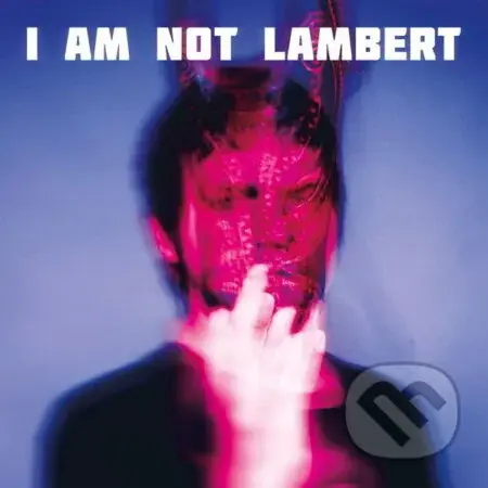 Lambert:  I Am Not Lambert - Lambert