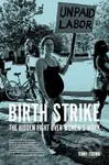 Birth Strike (The Hidden Fight over Women's Work) - Jenny Brown - kniha z kategorie Humanitní a společenské vědy