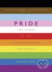 Pride (The Story of the LGBTQ Equality Movement) - Matthew Todd - kniha z kategorie Humanitní a společenské vědy